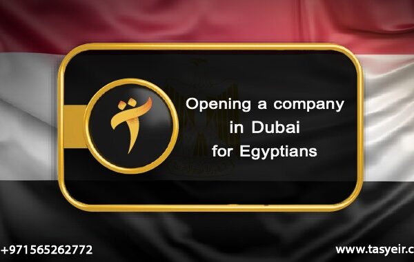 Opening a company in Dubai for Egyptians