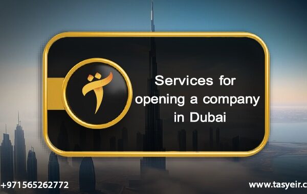 Services for opening a company in Dubai