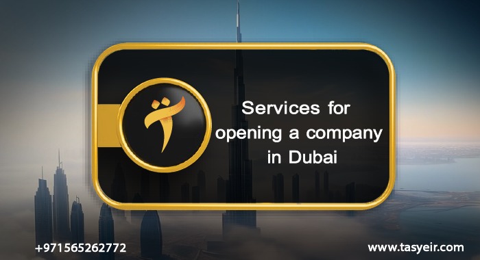 Services for opening a company in Dubai