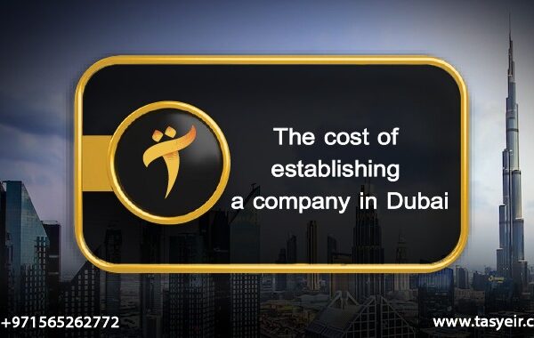 The cost of establishing a company in Dubai