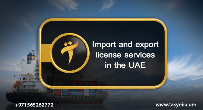 Import and export license services in the UAE